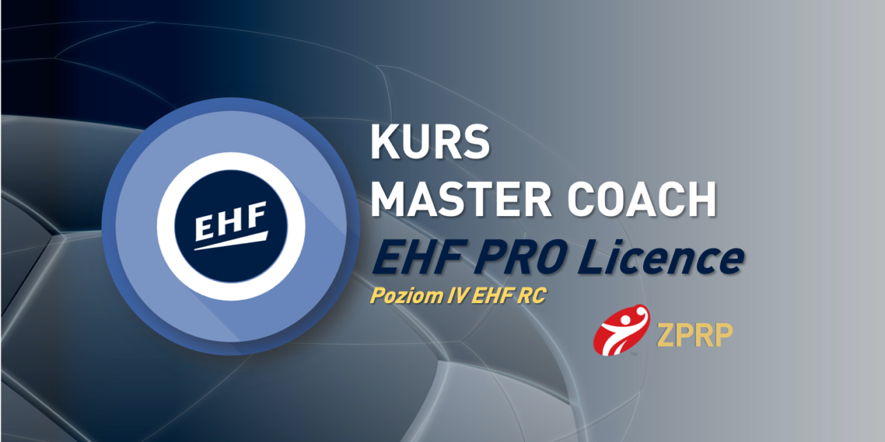 kurs trenerski EHF Master Coach (poziom IV RC)